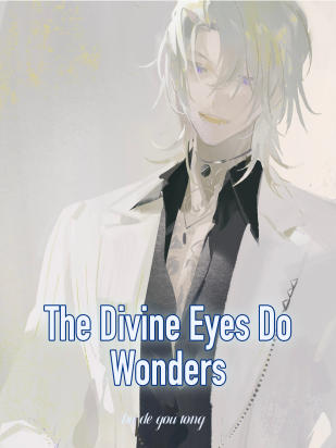 The Divine Eyes Do Wonders